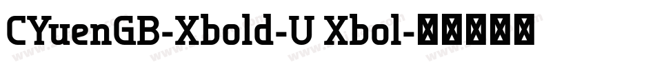 CYuenGB-Xbold-U Xbol字体转换